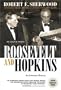 Roosevelt and Hopkins: An Intimate History