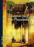 Die Pharaonen - Christian Jacq