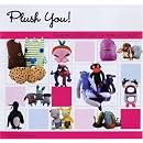 Plush You!: Lovable Misfit Toys to Sew and Stuff
