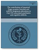 The contribution of impaired Nogo receptor function and miRNA biogenesis alterations to 22q11DS-associated psychiatric and cognitive deficits.