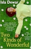 Two kinds of wonderful