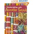 Machine Quilting With Decorative Threads by Maurine Noble and Elizabeth Hendricks