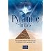 La pyramide des initi�s - B�tir un pont entre la terre et le ciel