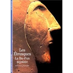 Les Etrusques : La Fin d'un myst�re ?