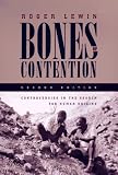 Bones of Contention: Controversies in the Search for Human Origins