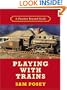 Playing With Trains: A Passion Beyond Scale