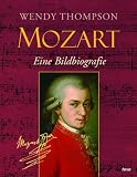 Mozart - Eine Bildbiografie - Wendy Thompson
