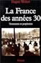 La France des ann�es 30. Tourments et perplexit�s