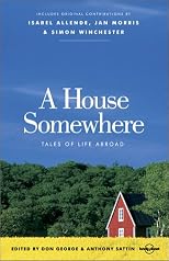 A House Somewhere:  Tales of Life Abroad