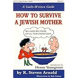 how to survive a jewish mother a guilt written guide