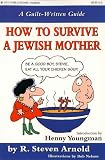 How to Survive a Jewish Mother