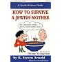 How to Survive a Jewish Mother