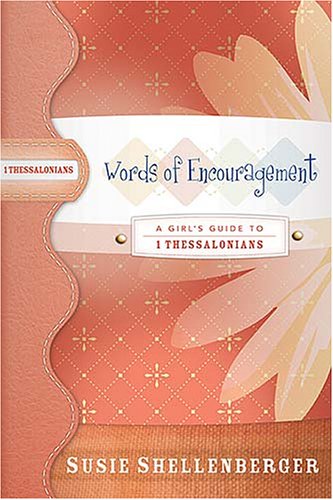 Cover of Words of Encouragement: A Guide to 1 Thessalonians