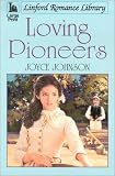 Loving Pioneers (Linford Romance)