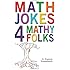 Math Jokes 4 Mathy Folks