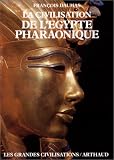 La Civilisation de l'Egypte pharaonique par François Daumas La Civilisation de l'Egypte pharaonique par Daumas