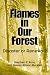 Flames in Our Forest