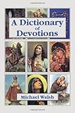 A dictionary of devotions