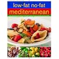 Low-Fat No-Fat Mediterranean: Over 200 inspiring and delicious recipes from a region famous for long life and active health.