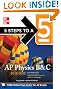 5 Steps to a 5 AP Physics B&C, 2012-2013 Edition (5 Steps to a 5 on the Advanced Placement Examinations Series)