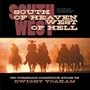 South Of Heaven, West Of Hell: Songs And Score From And Inspired By The Motion Picture