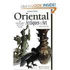 Antique Trader Oriental Antiques and Art: An Identification and Price Guide by Mark Moran