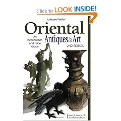 "Antique Trader" Oriental Antiques and Art: An Identification and Value Guide