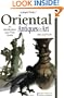 Antique Trader Oriental Antiques & Art: An Identification and Price Guide