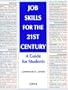 Job Skills for the 21st Century: A Guide for Students
