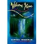 Welcome Home: Following Your Soul's Journey Home