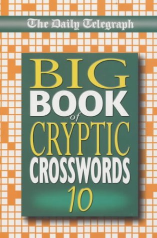 The "Daily Telegraph" Big Book of Cryptic Crosswords: Bk.10