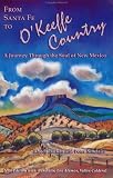 From Santa Fe to O'Keeffe Country: A One Day Journey to the Soul of New Mexico (Adventure Roads Travel)