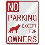 NO PARKING GERMAN SHEPHERD EXCEPT FOR OWNERS PARKING SIGN DOG