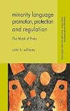 Minority language promotion, protection and regulation : the mask of piety