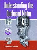Understanding the Outboard Motor (3rd Edition)