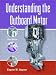 Books : Understanding the Outboard Motor (3rd Edition)