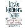Let's Go into Business Together: 8 Secrets to Successful Business Partnering