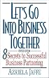Let's Go Into Business Together