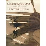 Shadows of a Hand: The Drawings of Victor Hugo book cover