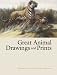 Great Animal Drawings and Prints (Dover Books on Fine Art)