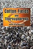 Cotton Fields and Thoroughbreds