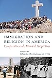 Immigration and religion in America : comparative and historical perspectives