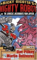 Ricky Ricotta's Mighty Robot Vs the Jurassis Jackrabbits from Jupiter (Ricky Ricotta)