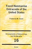 Fossil Nonmarine Ostracoda of the United States (Developments in Palaeontology & Stratigraphy)