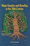 Maize Genetics and Breeding in the 20th Century