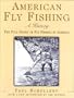 American Fly Fishing: An Illustrated History Updated with an Important New Afterword
