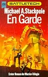 En Garde. Erster Roman der Warrior-Trilogie im BATTLETECH-Zyklus.