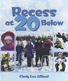 Recess at 20 Below