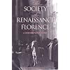 The Society of Renaissance Florence: A Documentary Study (RSART: Renaissance Society of America Reprint Text Series)