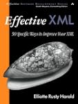 Effective XML: 50 Specific Ways to Im...